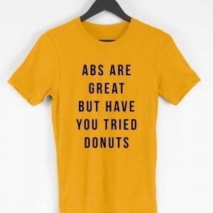 Abs are Great, But have you tried Donuts